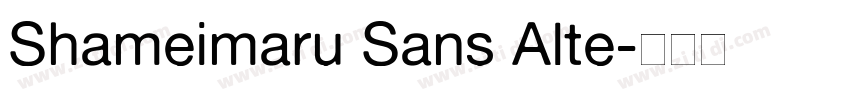 Shameimaru Sans Alte字体转换